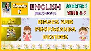 ENGLISH 6 QUARTER 2 WEEK 4  5  BIASES AND PROPAGANDA DEVICES [upl. by Elurd]