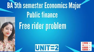 Free rider problem  Public finance  5th semester Dibrugarh University  Gauhati university [upl. by Aissyla128]