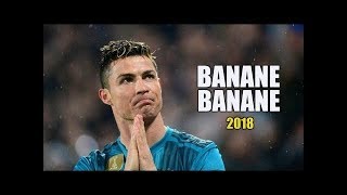 Cristiano Ronaldo Banane Banane 2018 HD [upl. by Niatsirk127]