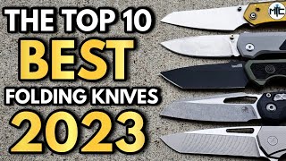 The TOP 10 BEST Folding Knives Of 2023 [upl. by Odlanar]