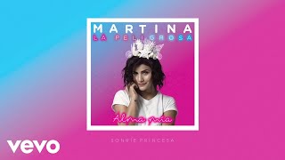 Martina La Peligrosa  Sonríe Princesa  Cover Audio [upl. by Inami]