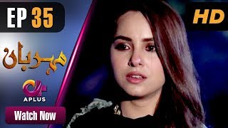 Meherbaan  EP 35  Aplus  Affan Waheed Nimrah Khan Asad Malik  Pakistani Drama  C4D1 [upl. by Wachter]