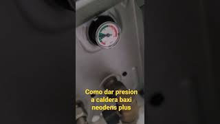 Paso a paso como dar presión a caldera baxi neodens plus [upl. by Mcclary]