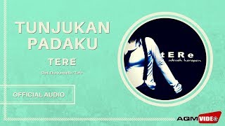 Tere  Tunjukan Padaku  Official Audio [upl. by Uta]