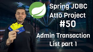 50 Spring JDBC Atto Project  Admin Transaction List part 1 [upl. by Ahsienal]