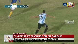 Guaireña FC cayó ante Encarnación en la Fecha 20 del Torneo Intermedia [upl. by Mahgirb]