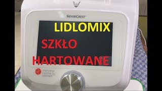 Jak założyć SZKŁO HARTOWANE na ekran LIDLomix MONSIEUR CUISINE thermomix [upl. by Kobi345]