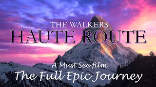 The Haute Route The Full Epic Journey MSCoutdoors [upl. by Drannel]