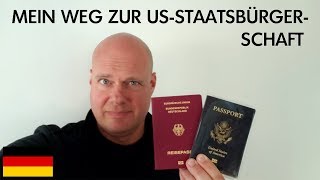 Wie ich USStaatsbürger geworden bin Visum  Greencard  Staatsbürgerschaft [upl. by Aikat]