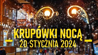 KRUPÓWKI NOCĄ 20 STYCZNIA 2024r travel zakopane [upl. by Barri501]