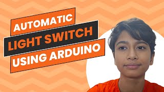 How to make a automatic light switch using arduino [upl. by Savill]