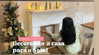 Decorando a casa para o Natalfiz uma lareira [upl. by Gatian]