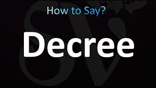 How to Pronounce Decree CORRECTLY [upl. by Chadbourne]