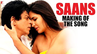 Making Of The Song  Saans  Jab Tak Hai Jaan  Shah Rukh Khan Katrina A R Rahman Yash Chopra [upl. by Sterling]