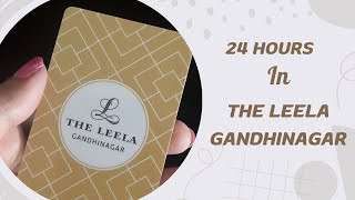 24 hours in The Leela Gandhinagar [upl. by Massingill2]