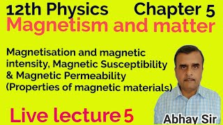 12th Physics live 5Ch5 Magnetisation amp Magnetic intensity Magnetic Susceptibility amp Permeability [upl. by Animehliw]