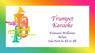 Fantaisie Brilliante Arban Trumpet Karaoke Play Along Accompaniment in Eb amp Bb [upl. by Ientirb]