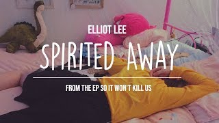 Elliot Lee Spirited Away Official Lyrics and Audio [upl. by Cioffred201]