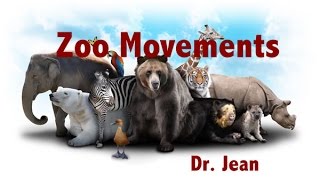 Zoo Movements by Dr Jean [upl. by Lance432]