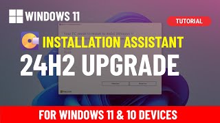 Windows 11 24H2 Upgrade via Installation Assistant from 23H2 22H2 21H2 or Windows 10 [upl. by Lahcim]