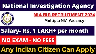 NIA MULTIPLE VACANCY 2024  SALARY 1 LAKH  NO EXAM  NO FEE  APPLY ALL INDIA [upl. by Teplica]