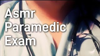 ASMR PARAMEDIC EXAM [upl. by Lletnohs]