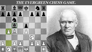 quotTHE EVERGREEN CHESS GAMEquot  anderssen vs dufrense  Berlin 1852 [upl. by Ring]