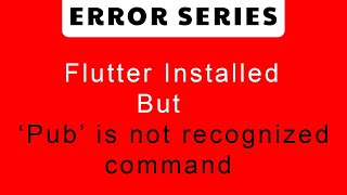 Pub is not a recognized command Flutter Error Series [upl. by Aletsirc]