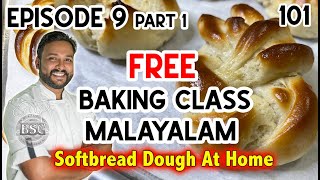 Sunday Special Baking Class Malayalam episode 9 pt 1 Soft Bread Dough At Homeമലയാളം [upl. by Brogle]