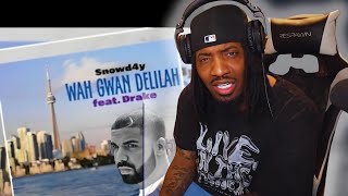 KENDRICK LAMAR GOT DRAKE TRIPPING  Snowd4y amp Drake  Wah Gwan Delilah REACTION [upl. by Rosen]