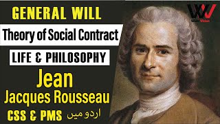 Jean Jacques Rousseau Theory of Social Contract  General Will  Life and Philosophy [upl. by Haelhsa794]