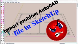 How to solve import problem AutoCAD file in SketchUp [upl. by Oigroig796]