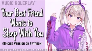 F4M Your Best Friend Wants To Sleep With You ASMR RP [upl. by Wadesworth960]