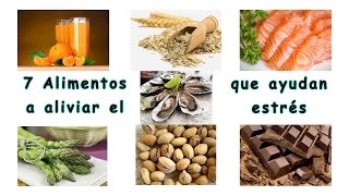 7 Alimentos que ayudan a aliviar el estrés [upl. by Irrahs]