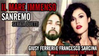 IL MARE IMMENSO GIUSY FERRERI E FRANCESCO SARCINA SANREMO [upl. by Violet]