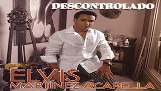 Elvis Martinez  Lloraras  Acapella Para Chipeo By Musicologo World [upl. by Chimene769]