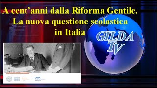 A cent’anni dalla Riforma Gentile La nuova questione scolastica in Italia [upl. by Powel693]