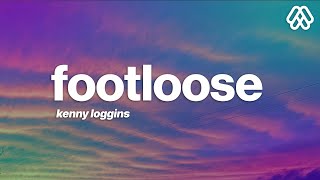 Kenny Loggins  Footloose Lyrics [upl. by Atiekahs]