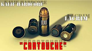 Lacrim  Cartouche feat Kalif Hardcore [upl. by Einnij420]