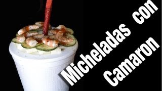 micheladas con camaron licoreria la curvita [upl. by Callie670]