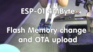 34 ESP01ESP07 4Mbyte Memory Upgrade and OTA [upl. by Birdella60]