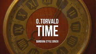 OTorvald – Time Bandura Style cover  Eurovision 2017 [upl. by Eciuqram589]