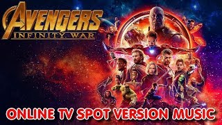 AVENGERS INFINITY WAR Online TV Spot Trailer Music Version  Official Movie Soundtrack Theme Song [upl. by Dellora123]