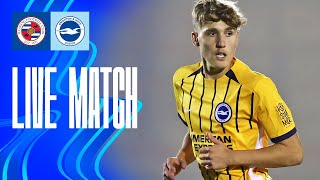 PL Cup Live Reading v Brighton amp Hove Albion [upl. by Ahs]