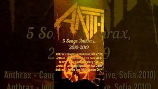 5 Songs Anthrax 2010  2019 Anthrax thrashmetal heavymetal speedmetal alternativemetal [upl. by Stannwood]