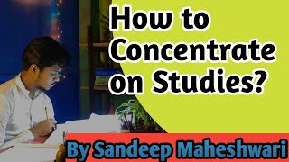 How to Concentrate on Studies By SandeepSeminars I Hindi Motivational Video [upl. by Anaugahs]