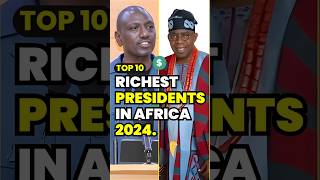 💰 Richest African Presidents 2024 🌍 africanpresidents richest [upl. by Ramey]