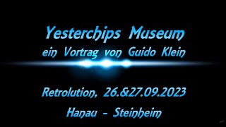 Vortrag  Yesterchips Museum  Guido Klein  HomeCon2 RETROLUTION  HanauSteinheim [upl. by Avilla]