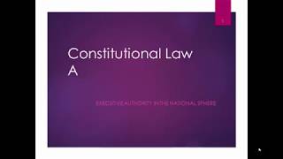 The Executive in National Sphere of Government Constitutional Law South Africa [upl. by Lavelle]