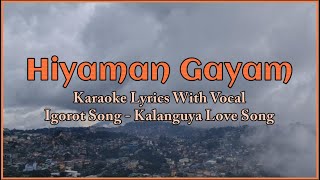 Hiyaman Gayam  Igorot  Kalanguya Love Song  Karaoke With Vocal [upl. by Eugenie]